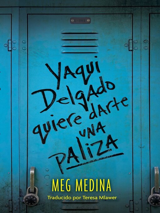 Title details for Yaqui Delgado quiere darte una paliza by Meg Medina - Available